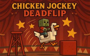 Chicken Jockey Deadflip Circus Platformer Online Game